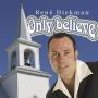 Rene Diekman - Only Believe