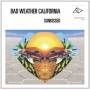 Bad Weather California - Sunkissed