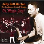 Jelly Roll Morton - Oh, Mister Jelly!