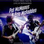 Two Big MC's (Pat McManus & Eric McFadden) - Live At Patrimonio