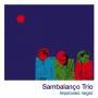 Sambalanco Trio - Improviso Negro