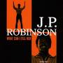 J. P. Robinson - What Can I Tell Her