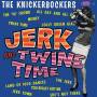 Knickerbockers - Jerk And Twine Time
