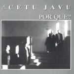 Cetu Javu - Por Que?