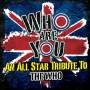 Who - Who Are You - An All-Star Tribute To The Who