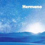 Hermano - When the Moon was High