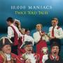 000 Maniacs 10 - Twice Told Tales [WHITE]