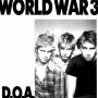 D. O. A. - World War 3