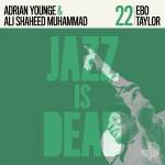 Ebo Taylor & Adrian Younge & Ali Shahe Muhammad - Ebo Taylor Jid022