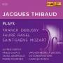 J Thibaud / A. Cortot / P. Casals / P. Fournier / C. Mnch - Jaqcques Thibaud plays Franck,Debussy,Faur,...