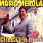 Merola Mario - Chella D'e Rrose