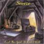 Sneeze - Lost The Spirit To Rock & Roll