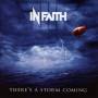 In Faith - There's A Storm Coming