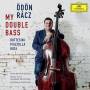 dn Racz / Franz Liszt Chamber Orchestra - My Double Bass