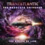 Transatlantic - The Absolute Universe-The Breath Of Life (Abridg