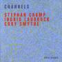 Stephan Crump / Ingrid Laubrock / Cory Smythe - Channels