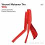 Vincent Trio Meissner - Wille (180g Black Vinyl)