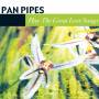 Panpipes - Play The Great Love Songs