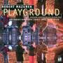 Robert Mazurek & Chicago Underground Orchestra - Playground