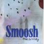 Smoosh - Free To Stay