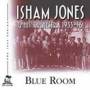 Isham Jones - Blue Room 1933-1936