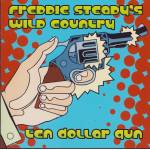 Freddies Wild Country Steady - Ten Dollar Gun