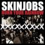 Skinjobs - Burn Your Rainbow