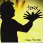 Victor Heredia - Fenix
