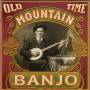 Various - Old Time Mountain Banjo