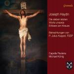 Michael Knig / Capella Paulana - Die sieben letzten Worte unseres Erlsers am Kreuz