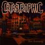 Catastrophic - The cleansing