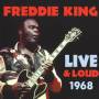 Freddie King - Live And Loud 1968