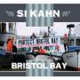 Si Kahn - Bristol Bay