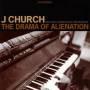 J Church - The Drama Of Alienation