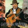 gaucho Da Fronteira - Canta Pra Elas