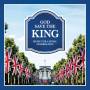 Various - God Save the King-Music for a Royal Celebration