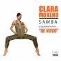 Clara Moreno - Samba Esquema Novo De Novo