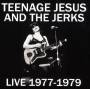 Teenage Jesus And The Jerks - Live 1977-1979 (remastered)