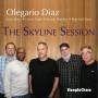Olegario Diaz - The Skyline Sessions