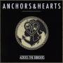 Anchors & Hearts - Across The Borders