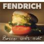 Rainhard Fendrich - Besser wirds nicht
