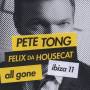 Various / Pete Tong & Felix Da Housecat (Mixed By) - All Gone Ibiza'11