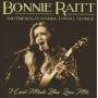 Bonnie Raitt With Friends - I Cant Make You Love Me (Feat. Lowell George)