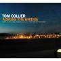 tom Collier - Across the Bridge