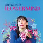 Hannah Kpf - Flowermind (Gatefold 180g Black Vinyl)