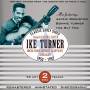 Ike Turner - Classic Early Sides 1952-1957