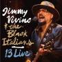 Jimmy Vivino & The Black Italians - 13 Live