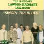 Legendary Lawson-haggart - Singin The Blues