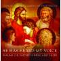 Elizabeth Patterson C. / Glori Dei Cantores - He Has Heard My Voice