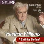 Roderick Williams / Susie Allan - Vaughan Williams - A Birthday Garland